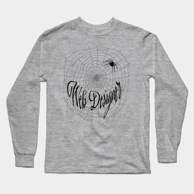 Web Designer Black Font - Cute Funny Spiderweb Design Long Sleeve T-Shirt by StephJChild